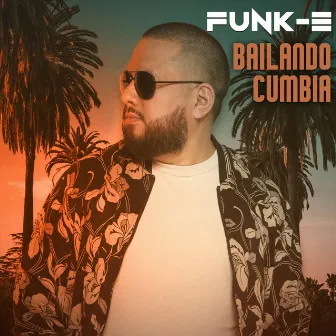 Bailando Cumbia by Funk-E