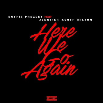 Here We Go Again - Single by Doffis Prezley