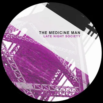 Late Night Society by The Medicine Man