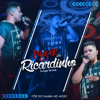 Pagode do Ricardinho: Pôr do Samba no Moby (Ao Vivo) by Ricardinho