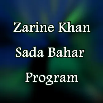 Sada Bahar Program by Zarine Khan