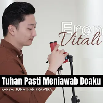 Tuhan Pasti Menjawab Doaku by Eron Vitali