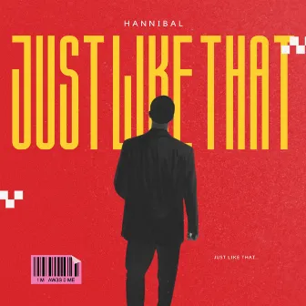 Just Like That by Hannibal