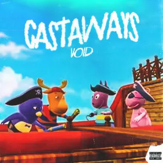 Castaways by void