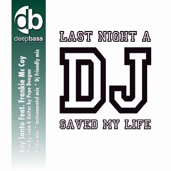 Last Night a DJ Saved My Life (Radio Edit & DJ Friendly Mix) by Luy Santo