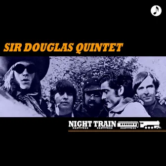 Night Train by Sir Douglas Quintet