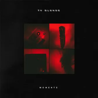 Moments – EP by TV Blonde