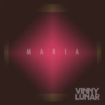 Maria by Vinny Lunar