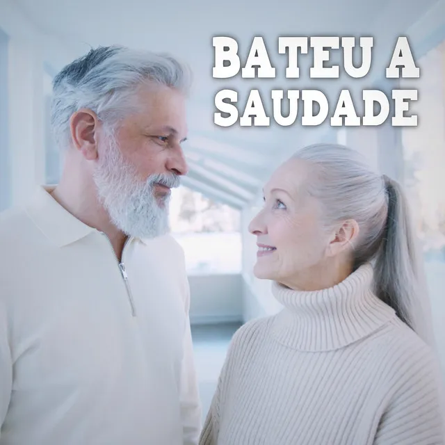 Bateu a Saudade