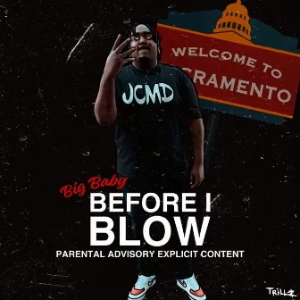 Before I Blow by Big Baby