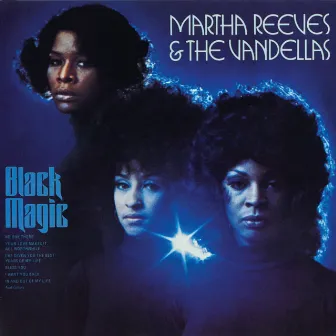 Black Magic by Martha Reeves & The Vandellas