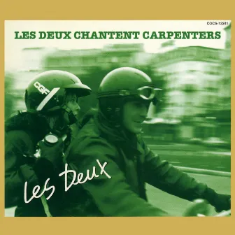 LES DEUX CHANTENT CARPENTERS by Les Deux