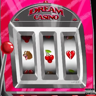 Dream Casino by Grizz