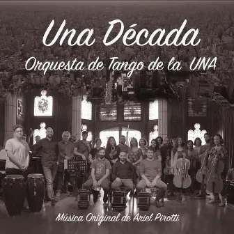 Una Década by Orquesta De Tango De La UNA