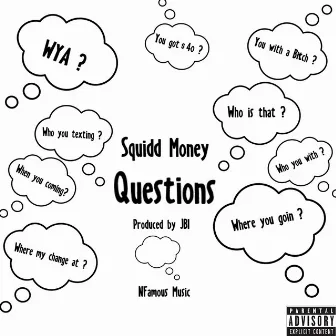 Questions by Squidd Money