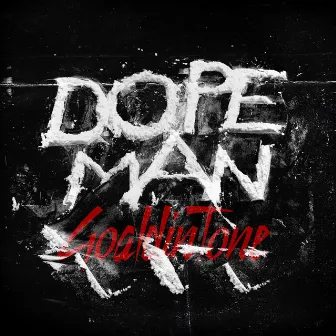 Dope Man by Goaldin Tone