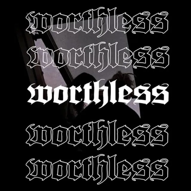 WORTHLESS