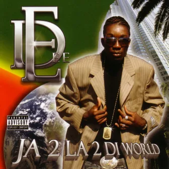 JA 2 LA 2 Di World by E-Dee