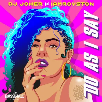 Do As I Say by DJ Joker