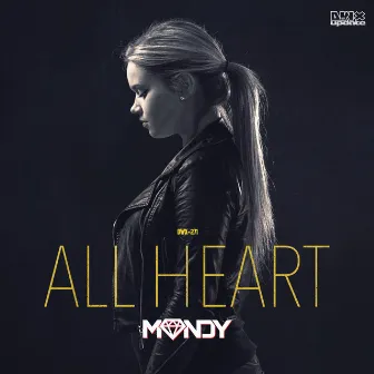 All Heart by MANDY