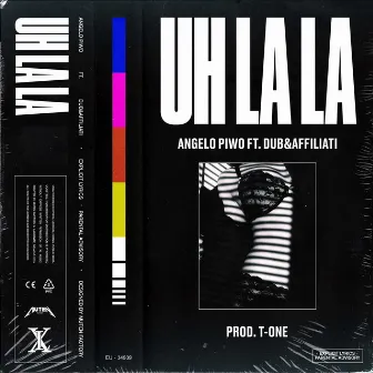 UH LA LA by Angelo Piwo