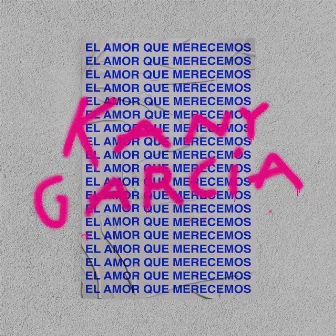 El Amor Que Merecemos by Kany García