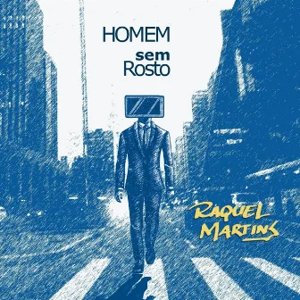 Homem Sem Rosto by Raquel Martins