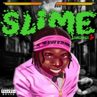 Slime Language 2 by Bink Baghdad