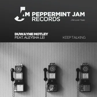 Keep Talking by Duwayne Motley