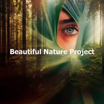 Beautiful Nature Project by Wonderful Escape