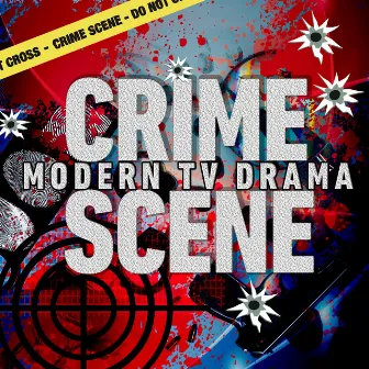 Crime Scene: Modern TV Drama by Sebastian Parche