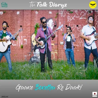 Gaane Bondhu Re Daaki by The Folk Diaryz