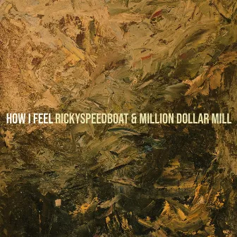 How I Feel by Million Dollar Mill