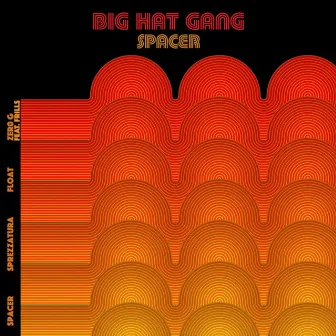 Spacer by Big Hat Gang