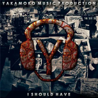 I Should Have by Yakamoko Music Production