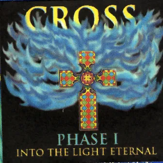 Into The Light Eternal by Cross