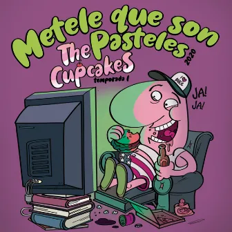 The Cupcakes Temporada 1 (En Vivo) by Metele que son pasteles