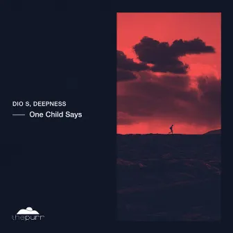 One Child Says by Deepness