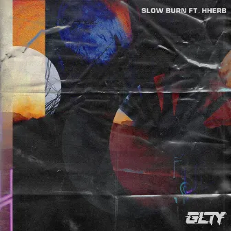 Slow Burn by GLTY