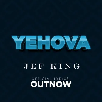 Yehova by Jef King Music