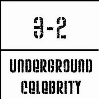 Underground Celebrity by 3-2