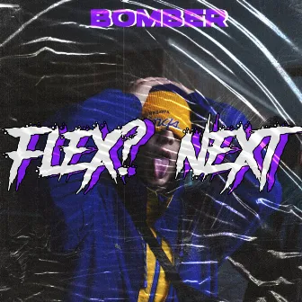 Flex? Next by Bomber