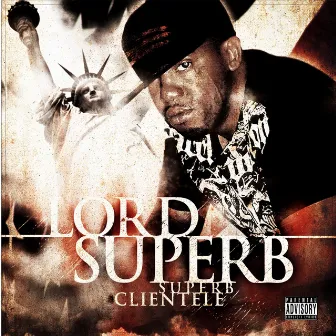 Superb Clientele by Lord Superb