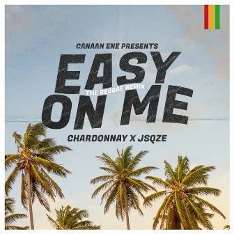 Easy On Me (Reggae Remix) by Canaan Ene