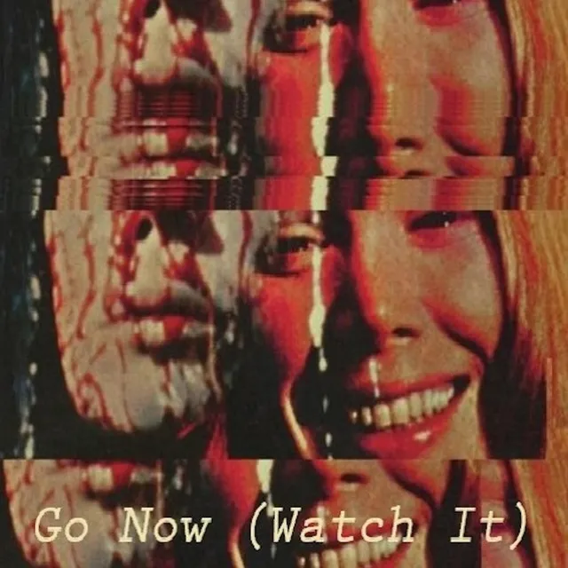 Go Now (Watch It)