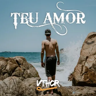 Teu Amor by Vthor