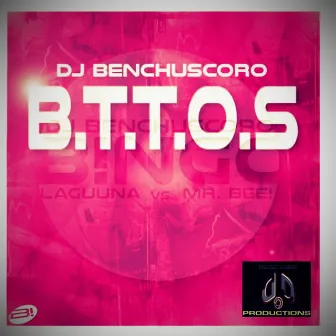 B.T.T.O.S by DJ Benchuscoro