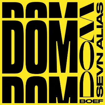 DOM by Sevn Alias