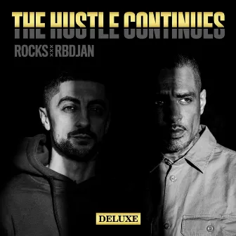 The Hustle Continues Deluxe by Rocks