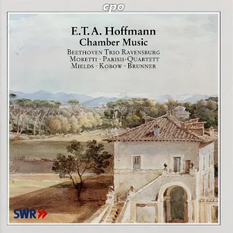 E.T.A. Hoffmann: Chamber Music by Ernst Theodor Amadeus Hoffmann